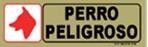 SEÑAL ADH *PERRO PELIGROSO*