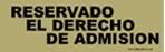 SEÑAL ADH *RESERVADO DERECHO ADMIS*