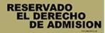 SEÑAL ADH *RESERVADO DERECHO ADMIS*